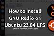 How to Install GNU Radio on Ubuntu 22.04 or 20.04
